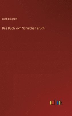 bokomslag Das Buch vom Schulchan aruch