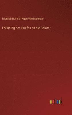bokomslag Erklärung des Briefes an die Galater