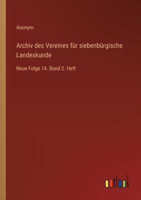 Archiv des Vereines fr siebenbrgische Landeskunde 1