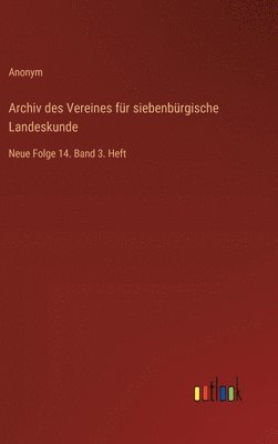 bokomslag Archiv des Vereines fr siebenbrgische Landeskunde