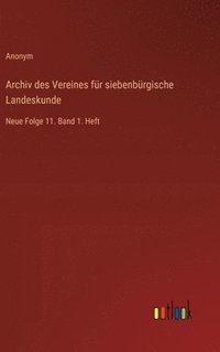 bokomslag Archiv des Vereines fr siebenbrgische Landeskunde