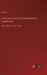 bokomslag Archiv des Vereines fr siebenbrgische Landeskunde