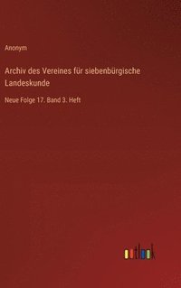 bokomslag Archiv des Vereines fr siebenbrgische Landeskunde