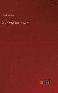 bokomslag Das Wiener Stadt-Theater