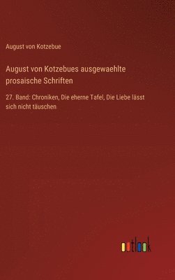 August von Kotzebues ausgewaehlte prosaische Schriften