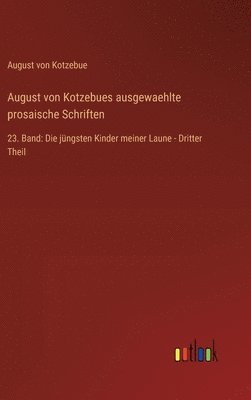 bokomslag August von Kotzebues ausgewaehlte prosaische Schriften