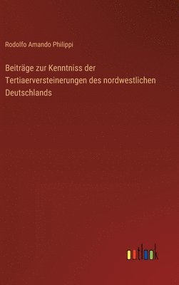 bokomslag Beitrge zur Kenntniss der Tertiaerversteinerungen des nordwestlichen Deutschlands