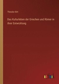 bokomslag Das Kulturleben der Griechen und Rmer in ihrer Entwicklung