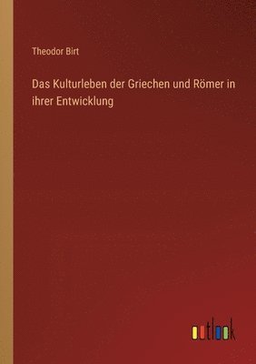 bokomslag Das Kulturleben der Griechen und Rmer in ihrer Entwicklung