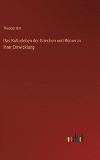 bokomslag Das Kulturleben der Griechen und Rmer in ihrer Entwicklung