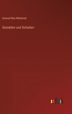 bokomslag Gestalten und Schatten