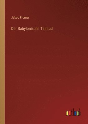 Der Babylonische Talmud 1