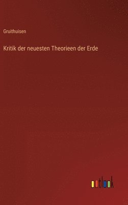 bokomslag Kritik der neuesten Theorieen der Erde