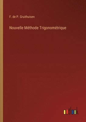 bokomslag Nouvelle Méthode Trigonométrique