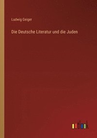bokomslag Deutsche Literatur und die Juden