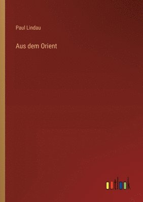 bokomslag Aus dem Orient