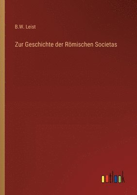 bokomslag Zur Geschichte der Rmischen Societas