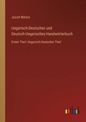 bokomslag Ungarisch-Deutsches und Deutsch-Ungarisches Handwoerterbuch