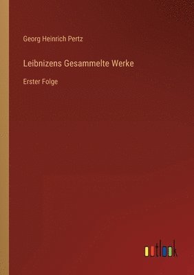 bokomslag Leibnizens Gesammelte Werke