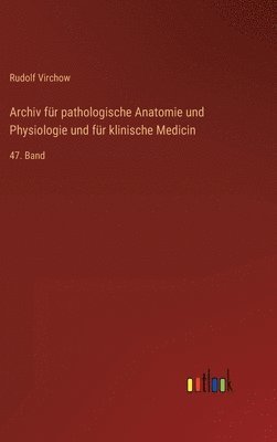 bokomslag Archiv für pathologische Anatomie und Physiologie und für klinische Medicin