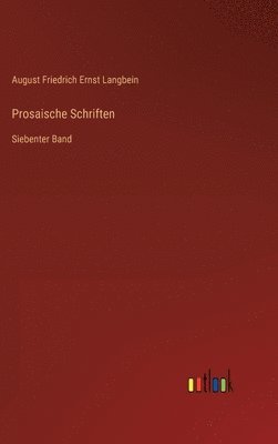 August Friedrich Ernst Langbein - Prosaische Schriften, Inbunden