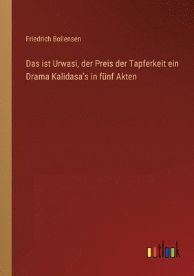 bokomslag ist Urwasi, der Preis der Tapferkeit ein Drama Kalidasa?s in fünf Akten