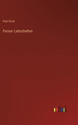 Pariser Liebschaften 1