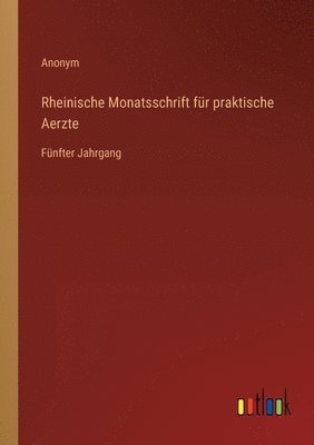 Rheinische Monatsschrift für praktische Aerzte 1