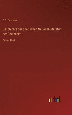 bokomslag Geschichte der poetischen National-Literatur der Deutschen