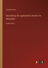 bokomslag Darstellung der spanischen Literatur im Mittelalter