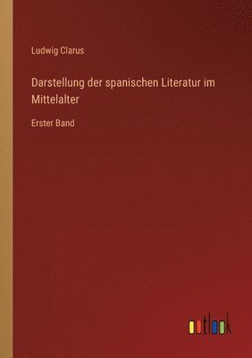 bokomslag Darstellung der spanischen Literatur im Mittelalter