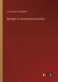 bokomslag Beitrage zur Deutschen Geschichte
