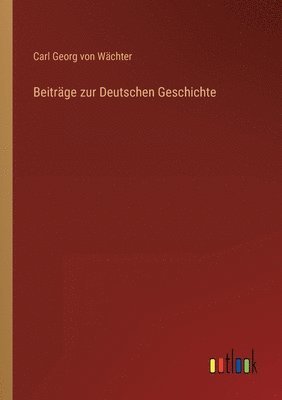 bokomslag Beitrage zur Deutschen Geschichte