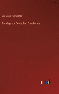 bokomslag Beitrge zur Deutschen Geschichte