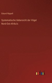 bokomslag Systematische Uebersicht der Vgel Nord-Ost-Afrika's