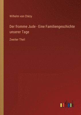 Der fromme Jude - Eine Familiengeschichte unserer Tage 1