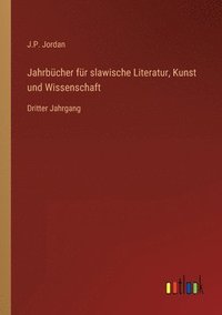 bokomslag Jahrbücher für slawische Literatur, Kunst und Wissenschaft