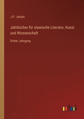 bokomslag Jahrbücher für slawische Literatur, Kunst und Wissenschaft