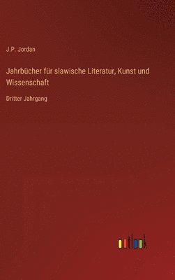 bokomslag Jahrbücher für slawische Literatur, Kunst und Wissenschaft