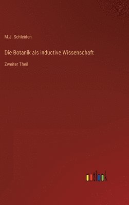 Die Botanik als inductive Wissenschaft 1