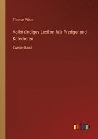 bokomslag Vollsta&#776;ndiges Lexikon fu&#776;r Prediger und Katecheten