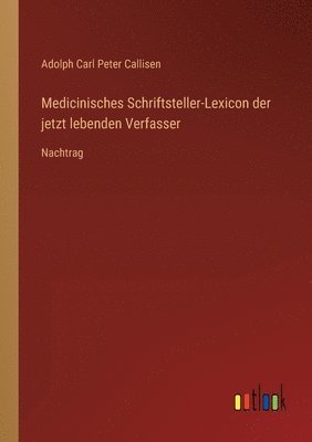 bokomslag Medicinisches Schriftsteller-Lexicon der jetzt lebenden Verfasser