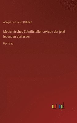 Medicinisches Schriftsteller-Lexicon der jetzt lebenden Verfasser 1