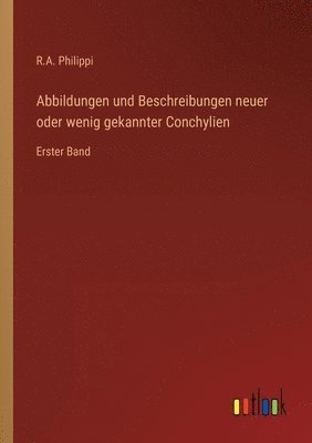 Abbildungen und Beschreibungen neuer oder wenig gekannter Conchylien 1