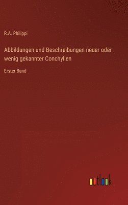 bokomslag Abbildungen und Beschreibungen neuer oder wenig gekannter Conchylien