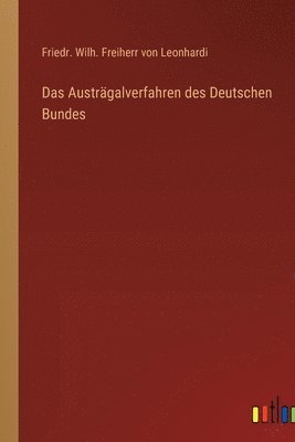 Das Austrgalverfahren des Deutschen Bundes 1