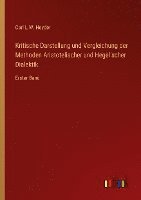 Kritische Darstellung und Vergleichung der Methoden Aristotelischer und Hegel'scher Dialektik 1