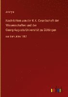 bokomslag Nachrichten von der K.K. Gesellschaft der Wissenschaften und der Georg-Augusts-Universitt zu Gttingen