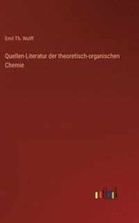 bokomslag Quellen-Literatur der theoretisch-organischen Chemie