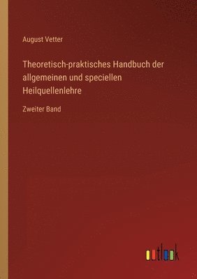 bokomslag Theoretisch-praktisches Handbuch der allgemeinen und speciellen Heilquellenlehre